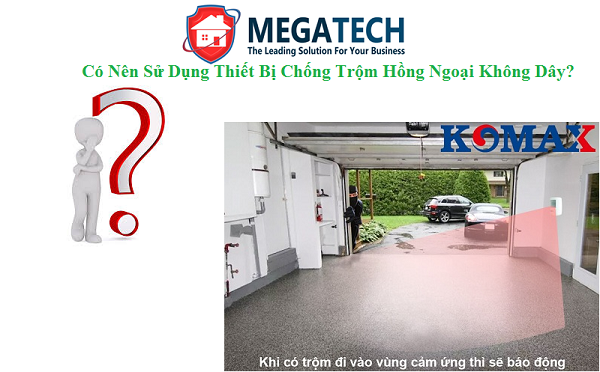 nên sử dụng thiết bị chống trộm hồng ngoại không dây